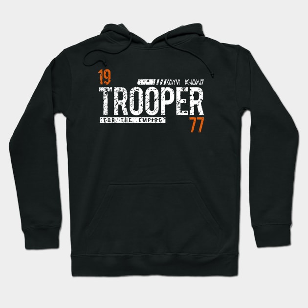 Trooper for the Empire Hoodie by PopCultureShirts